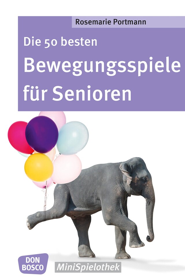 Copertina del libro per Die 50 besten Bewegungsspiele für Senioren - eBook