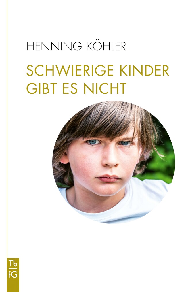 Okładka książki dla Schwierige Kinder gibt es nicht