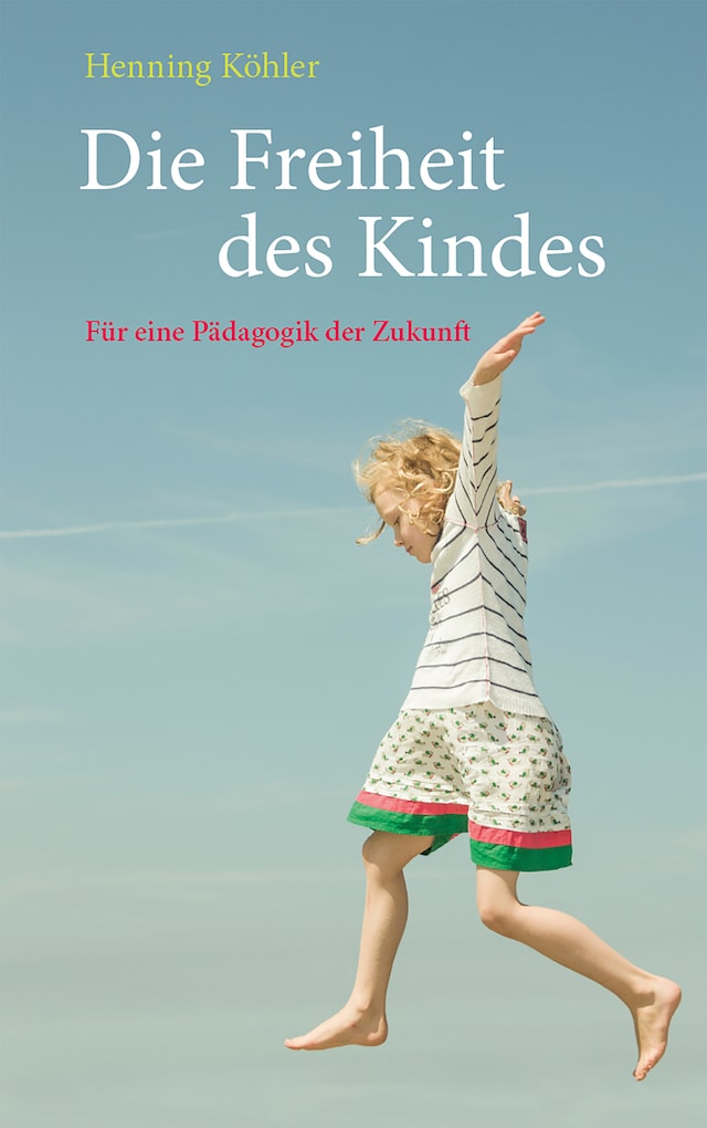 Kirjankansi teokselle Die Freiheit des Kindes