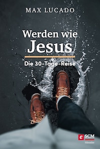 Werden wie Jesus