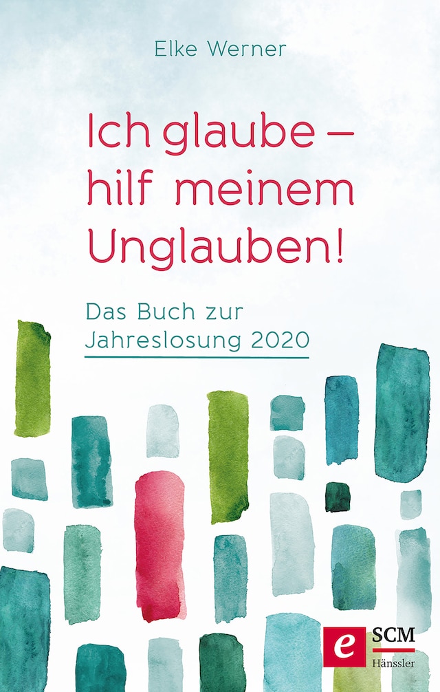 Portada de libro para Ich glaube - hilf meinem Unglauben!