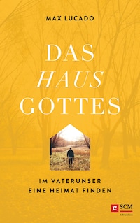 Das Haus Gottes