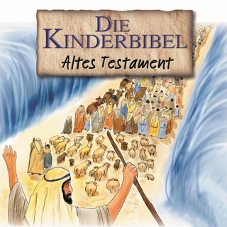 Die Kinderbibel - Altes Testament als Hörbuch