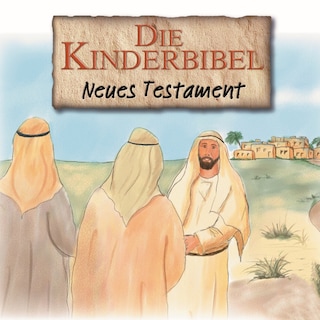 Die Kinderbibel - Neues Testament als Hörbuch