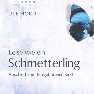 Leise wie ein Schmetterling als Hörbuch