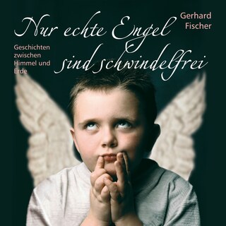 Nur echte Engel sind schwindelfrei als Hörbuch