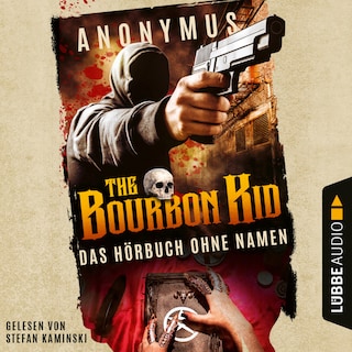 Das (Hör-)buch ohne Namen - Bourbon Kid, Teil 1 als Hörbuch