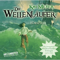 Die Wellenläufer, Teil 1-3 - Die Wellenläufer (1), Die Muschelmagier (2), Die Wasserweber (3)