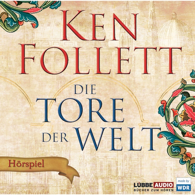 Couverture de livre pour Die Tore der Welt - Hörspiel WDR