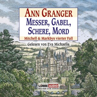 Messer, Gabel, Schere, Mord - Ein Fall für Mitchell & Markby, Teil 4 als Hörbuch