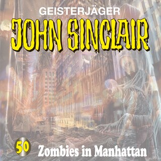 Folge 50: Zombies in Manhattan als Hörbuch