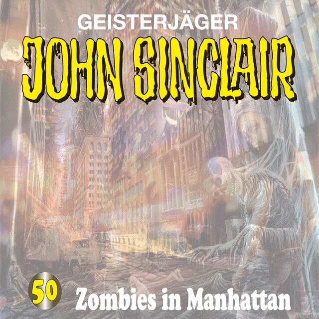 Copertina del libro per John Sinclair, Folge 50: Zombies in Manhattan