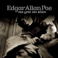 Edgar Allan Poe, Folge 37: Gestalt des Bösen