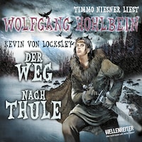 Kevin von Locksley, Teil 4: Kevins Schwur - Der Weg nach Thule
