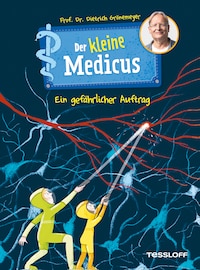 Der kleine Medicus. Band 4. Ein gefährlicher Auftrag
