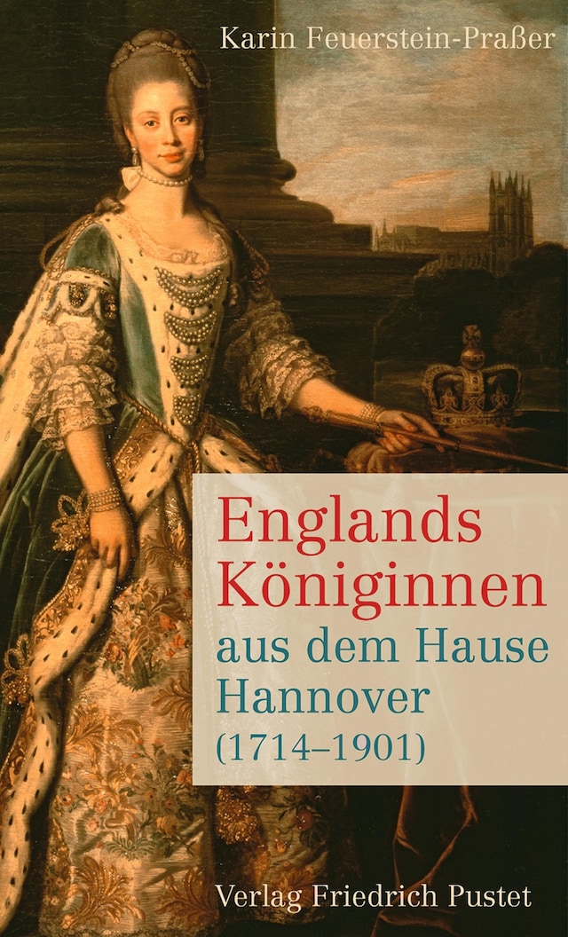 Buchcover für Englands Königinnen aus dem Hause Hannover (1714-1901)