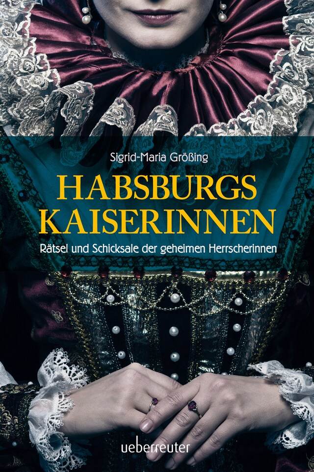 Kirjankansi teokselle Habsburgs Kaiserinnen