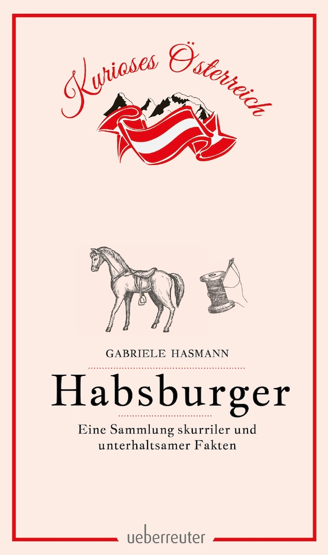 Couverture de livre pour Habsburger - Eine Sammlung skurriler und unterhaltsamer Fakten