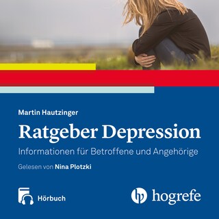 Ratgeber Depression Hörbuch als Hörbuch