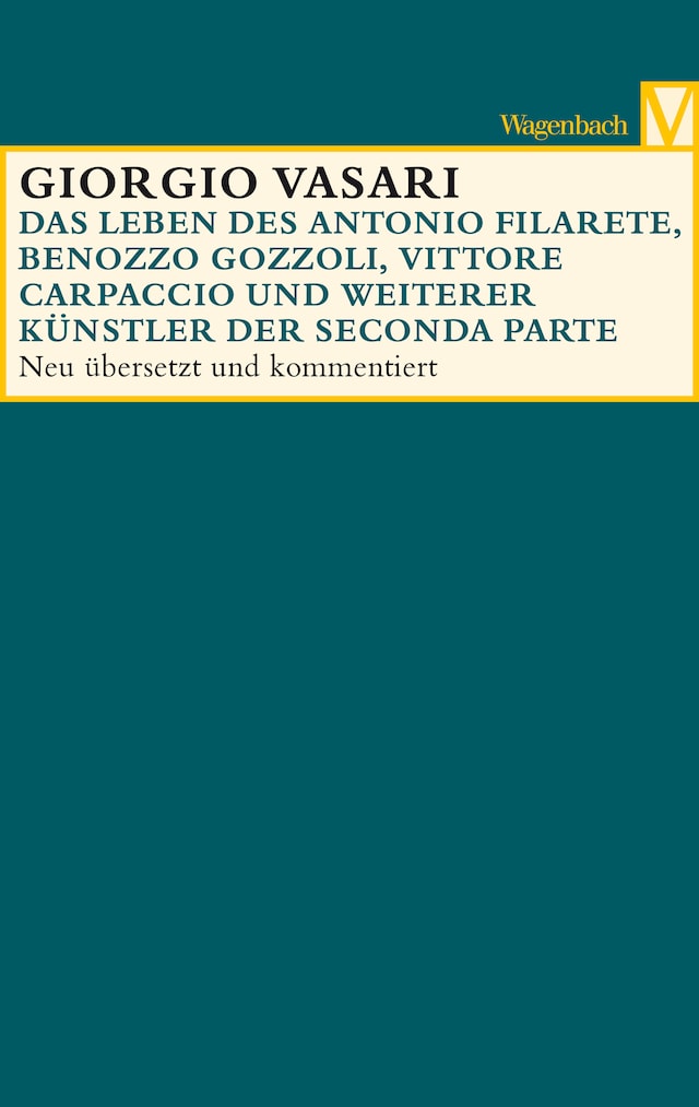Book cover for Das Leben des Antonio Filarete, Benozzo Gozzoli, Vittore Carpaccio und weiterer Künstler
