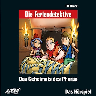 Die Feriendetektive - Geheimnis des Pharao als Hörbuch
