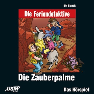 Die Feriendetektive - Die Zauberpalme als Hörbuch