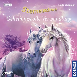 Sternenschweif - Geheimnisvolle Verwandlung als Hörbuch