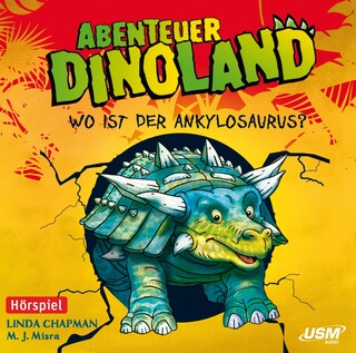 Abenteuer Dinoland - Wo ist der Ankylosaurus als Hörbuch