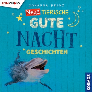 Neue Tierische Gute-Nacht-Geschichten als Hörbuch