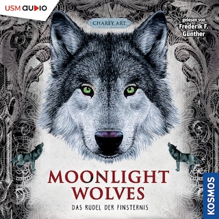 Moonligtht Wolves - Das Rudel der Finsternis als Hörbuch
