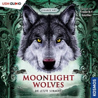 Moonligtht Wolves - Die letzte Schlacht als Hörbuch