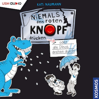 Niemals den roten Knopf drücken 3, oder die Dinos kommen als Hörbuch