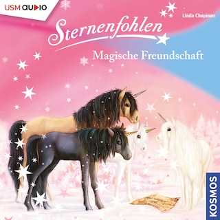 Sternenfohlen - Magische Freundschaft als Hörbuch
