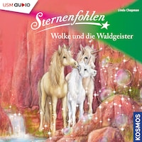 Sternenfohlen - Wolke und die Waldgeister