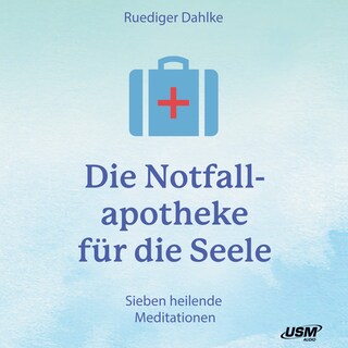 Notfallapotheke für die Seele als Hörbuch