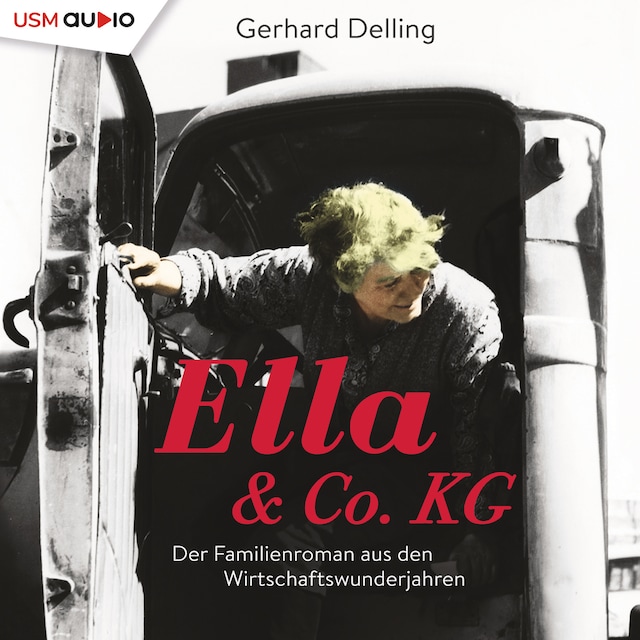 Buchcover für Ella & Co.KG - Ein Familienroman aus der Wirtschaftswunderzeit