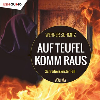 Auf Teufel komm raus - Schreibers erster Fall als Hörbuch