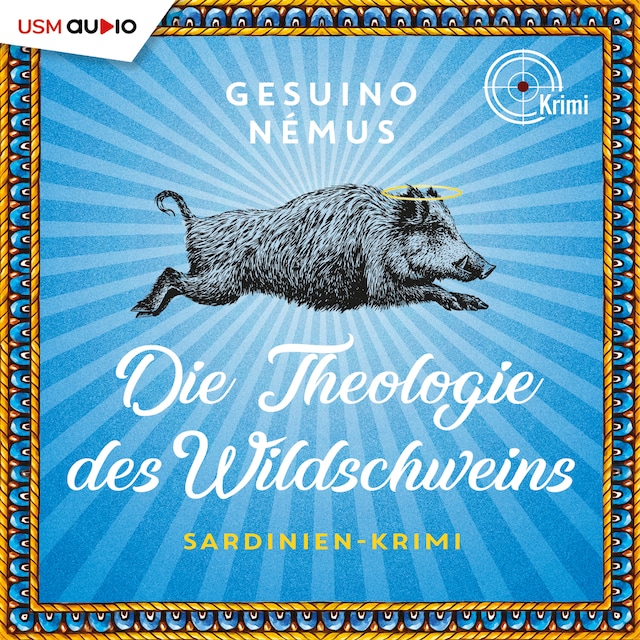 Portada de libro para Die Theologie des Wildschweins - Sardinien Krimi