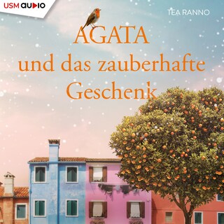 Agata und das zauberhafte Geschenk als Hörbuch