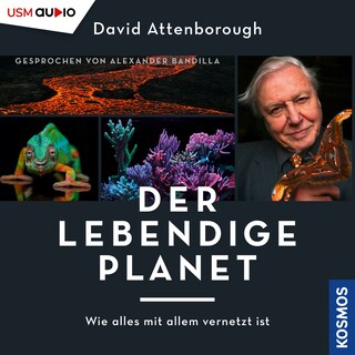 Der lebendige Planet - Wie alles mit allem vernetzt ist als Hörbuch