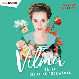 Vilma zählt die Liebe rückwärts als Hörbuch