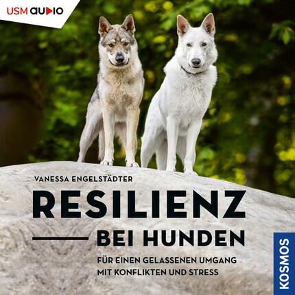 Resilienz bei Hunden - Für einen gelassenen Umgang mit Konflikten und Stress bookCoverFor
