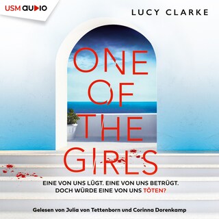 One of the Girls - Eine von uns lügt. Eine von uns betrügt. Doch würde eine von uns töten? als Hörbuch