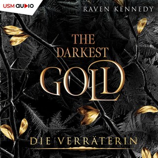 The Darkest Gold - Die Verräterin Folge 2 als Hörbuch