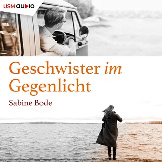Geschwister im Gegenlicht als Hörbuch