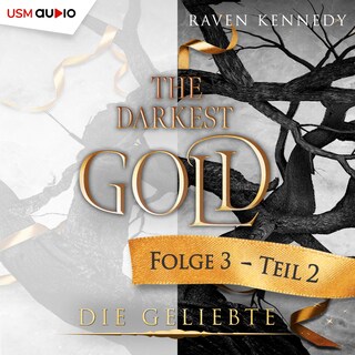 The Darkest Gold - Die Geliebte Folge 3, Teil 2 als Hörbuch