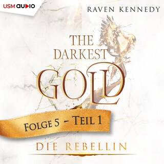 The Darkest Gold - Die Rebellin Teil 1 als Hörbuch