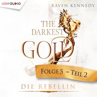The Darkest Gold - Die Rebellin Teil 2
