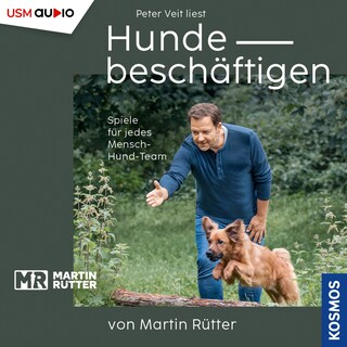 Hunde beschäftigen von Martin Rütter als Hörbuch