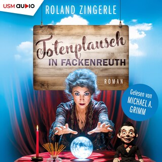 Totenplausch in Fackenreuth: Fackenreuth Krimi als Hörbuch